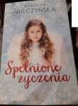 Karolina Wilczyńska "Spełnione życzenia"