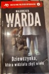 Małgorzata Warda "Dziewczynka, która widziała zbyt wiele" używane