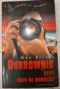 Max Bilski "Dubrownik, czyli zgon do poduszki"