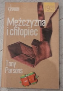 Tony Parsons "Mężczyzna i chłopiec"