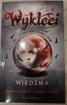  Nancy Holder, Debbie Viguié  "Wiedźma" Wyklęci I