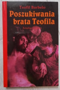 Teofil Barbelo "Poszukiwania brata Teofila"