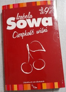 Izabela Sowa "Cierpkość Wiśni"