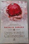 Natalia Sońska "Uwierz w miłość Calineczko" outlet