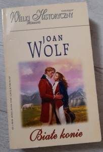 Joan Wolf "Białe konie"