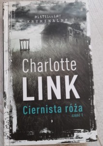Charlotte Link "Ciernista róża" cz. 1