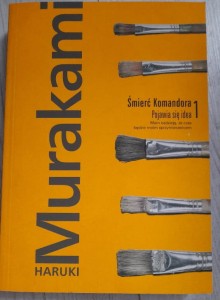 Haruki Murakami "Śmierć Komandora 1. Pojawia się idea"