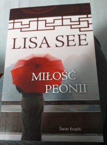 Lisa See "Miłość Peonii" używane