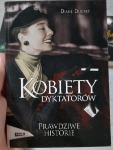 Diane Ducret "Kobiety dyktatorów. Prawdziwe historie" pocket
