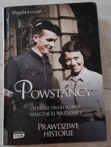 Magda Łucyan "Powstańcy. Ostatni świadkowie walczącej Warszawy"  outlet