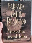 Barbara Taylor Bradford "Wszystko przed tobą"