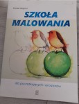 Marek Regner "Szkoła malowania dla początkujących i amatorów"