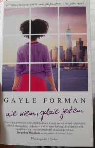 Gayle Forman "Nie wiem, gdzie jestem"