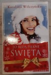 Karolina Wilczyńska "To będą piękne święta" nowe
