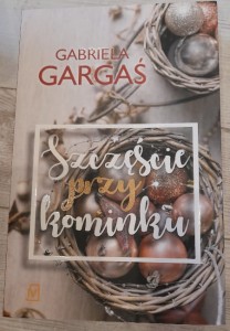 Gabriela Gargaś "Szczęście przy kominku" outlet