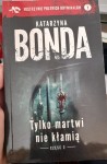 Katarzyna Bonda "Tylko martwi nie kłamią" część 2 używane