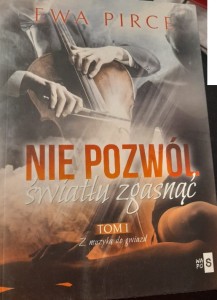 Ewa Pirce "Nie pozwól światłu zgasnąć" tom I outlet