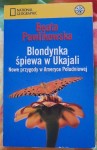 Beata Pawlikowska "Blondynka śpiewa w Ukajali" używane