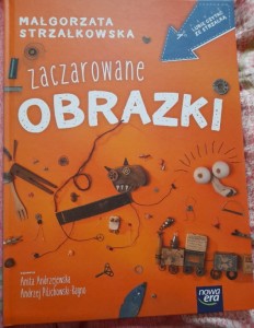 Małgorzata Strzałkowska "Zaczarowane obrazki"  nowe