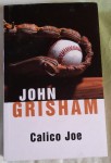 John Grisham "Calico Joe" używane