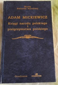 Adam Mickiewicz "Księgi narodu polskiego i pielgrzymstwa polskiego" outlet