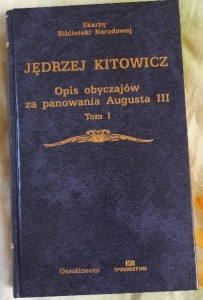 Jędrzej Kitowicz "Opis obyczajów za panowania Augusta III. Tom 1" outlet