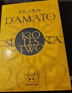 Brian D'Amato "Królestwo Słońca. Księga 1" część 2 outlet